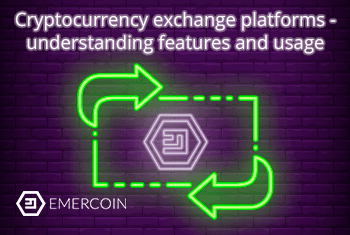 Cryptocurrency exchange platforms – understanding features and usage 